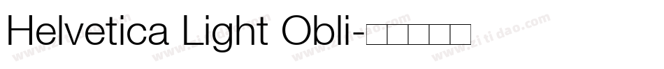 Helvetica Light Obli字体转换
